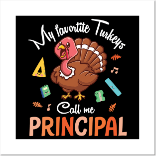 My Favorite Turkeys Call Me Principal Happy Thanksgiving Day Posters and Art